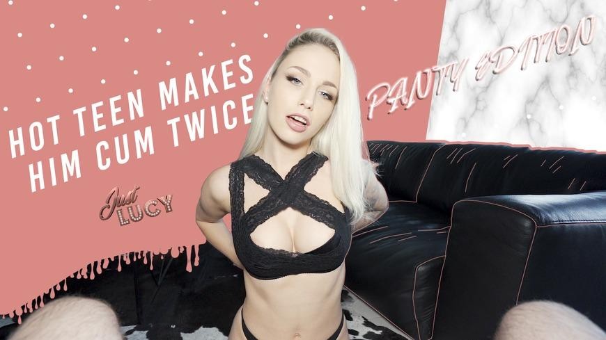 Hot Teen Makes Him Cum Twice (Panty Edition)