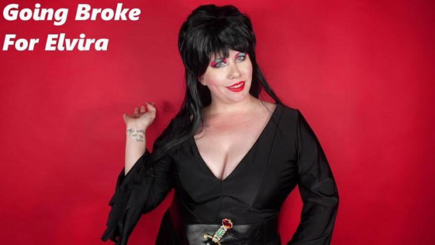 Going Broke For Elvira