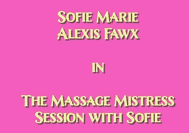 Massage Mistress Alexis Fawx Rubs Sofie