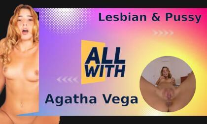 All Lesbian & Pussy With Agatha Vega