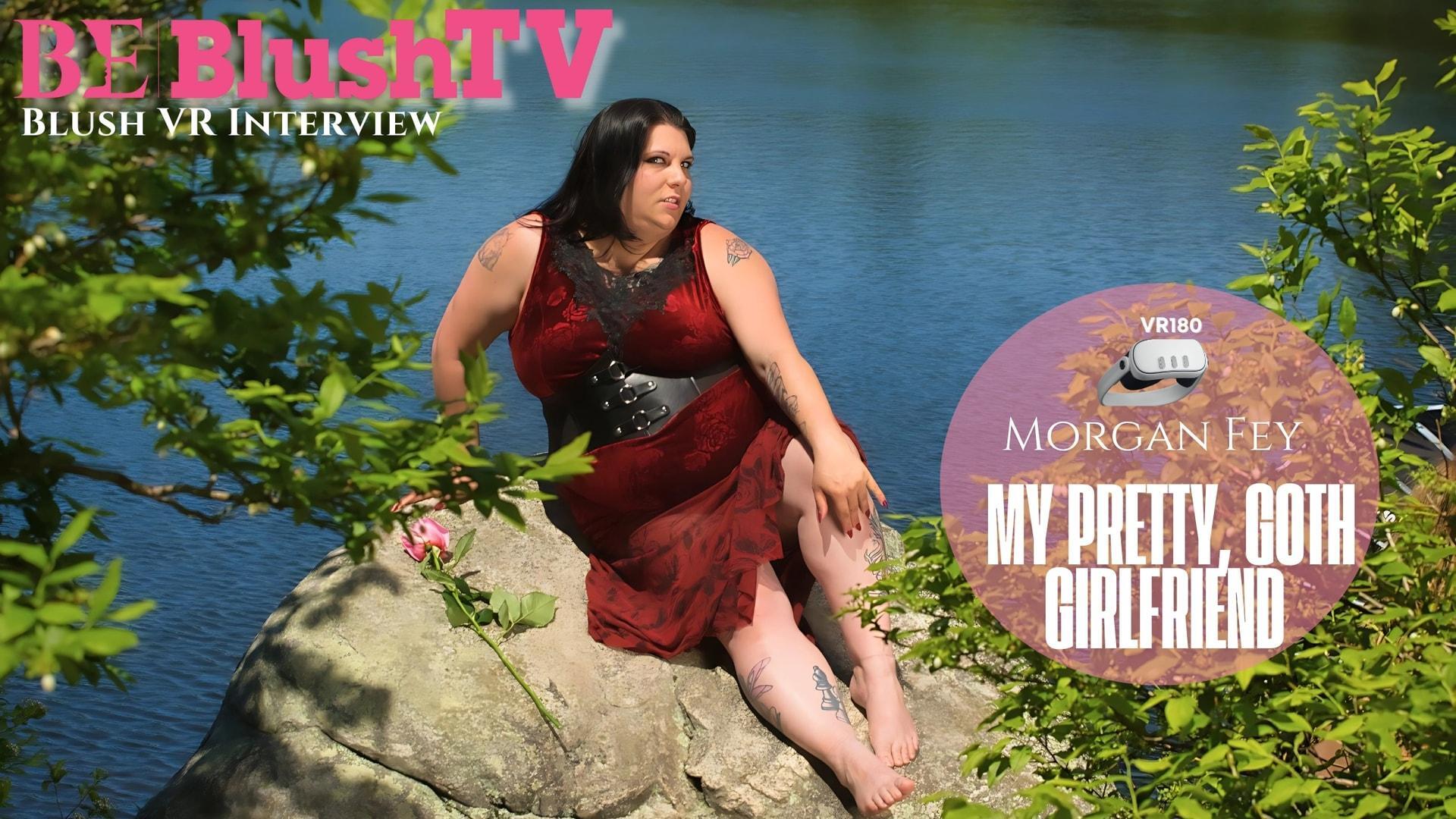 Blushtv - Morgan Fey My Pretty, Goth Girlfriend