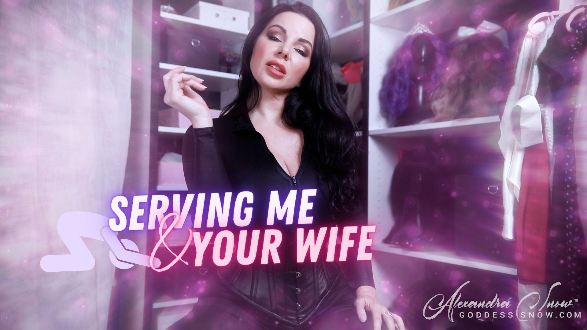 Serving Me And Your Wife