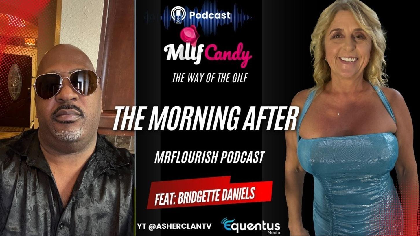 Milfcandy Podcast: Bridgette Daniels And Mrflourish