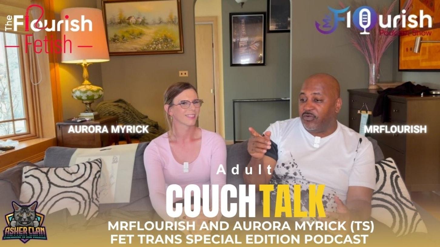 Mrflourish Podcast (TS Edition) With Aurora Myrick