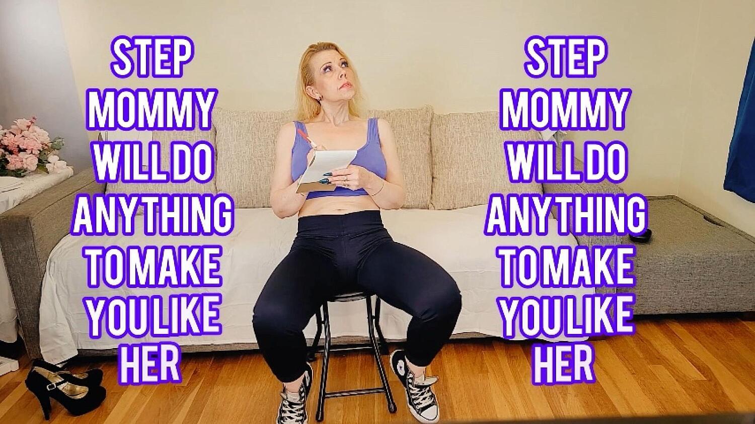 Step-Mommy Will Do Anything To Make You Like Her