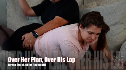 Over Her Data, Over His Lap- Reyna Pays for Playing on Her Phone