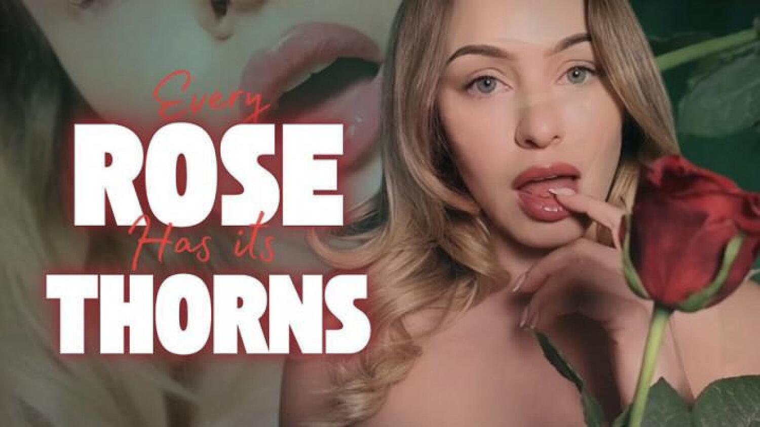 Every Rose Has Its Thorns