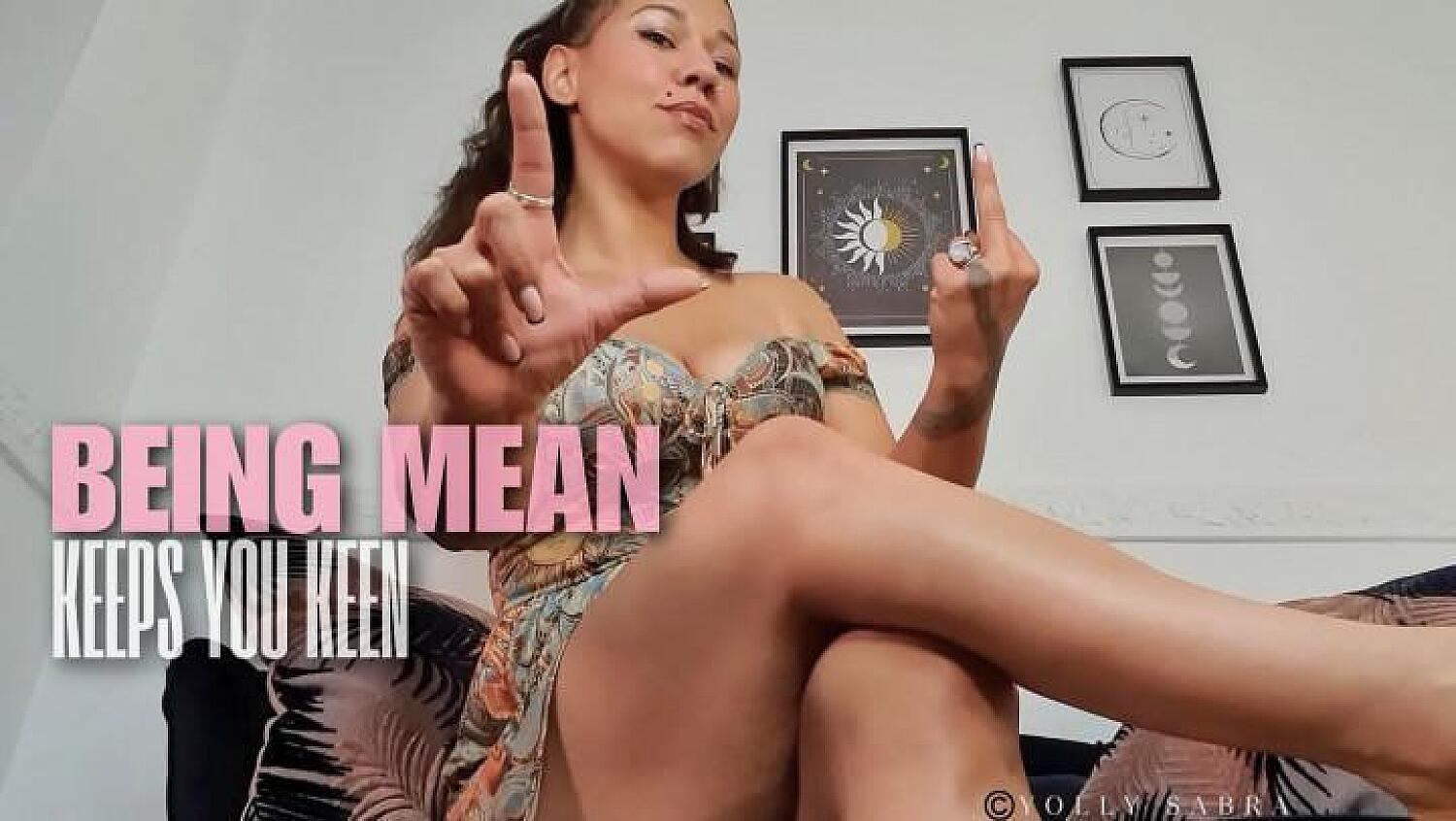 Being Mean Keeps You Keen