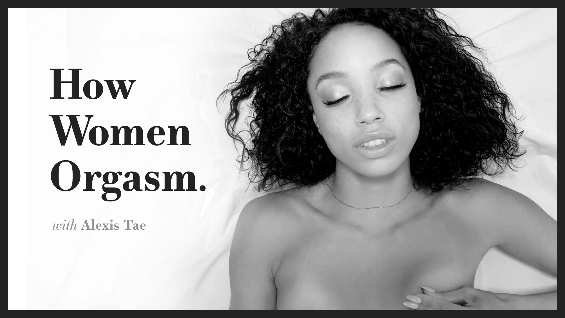 How Women Orgasm - Alexis Tae