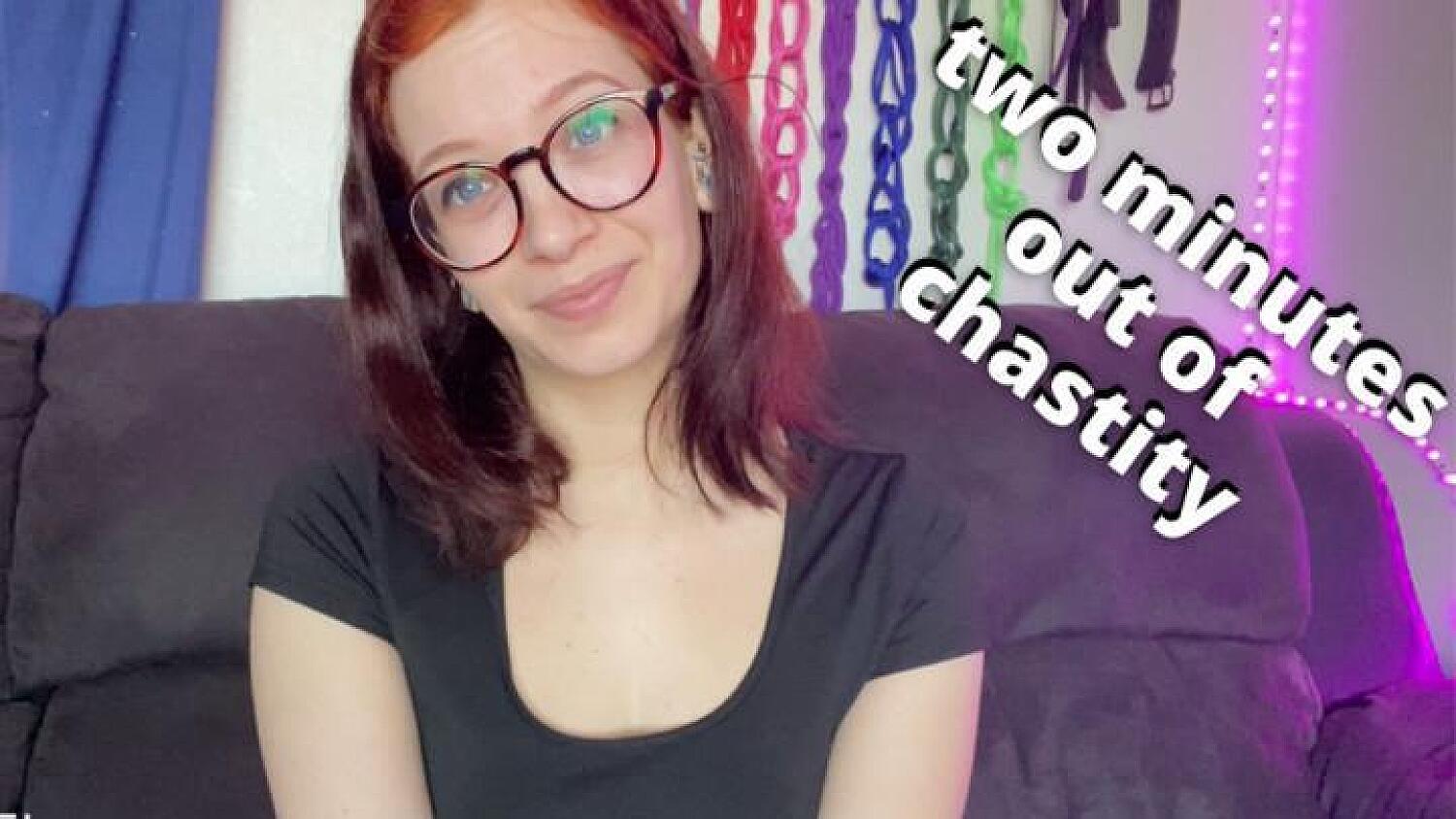 Two Minutes Out Of Chastity