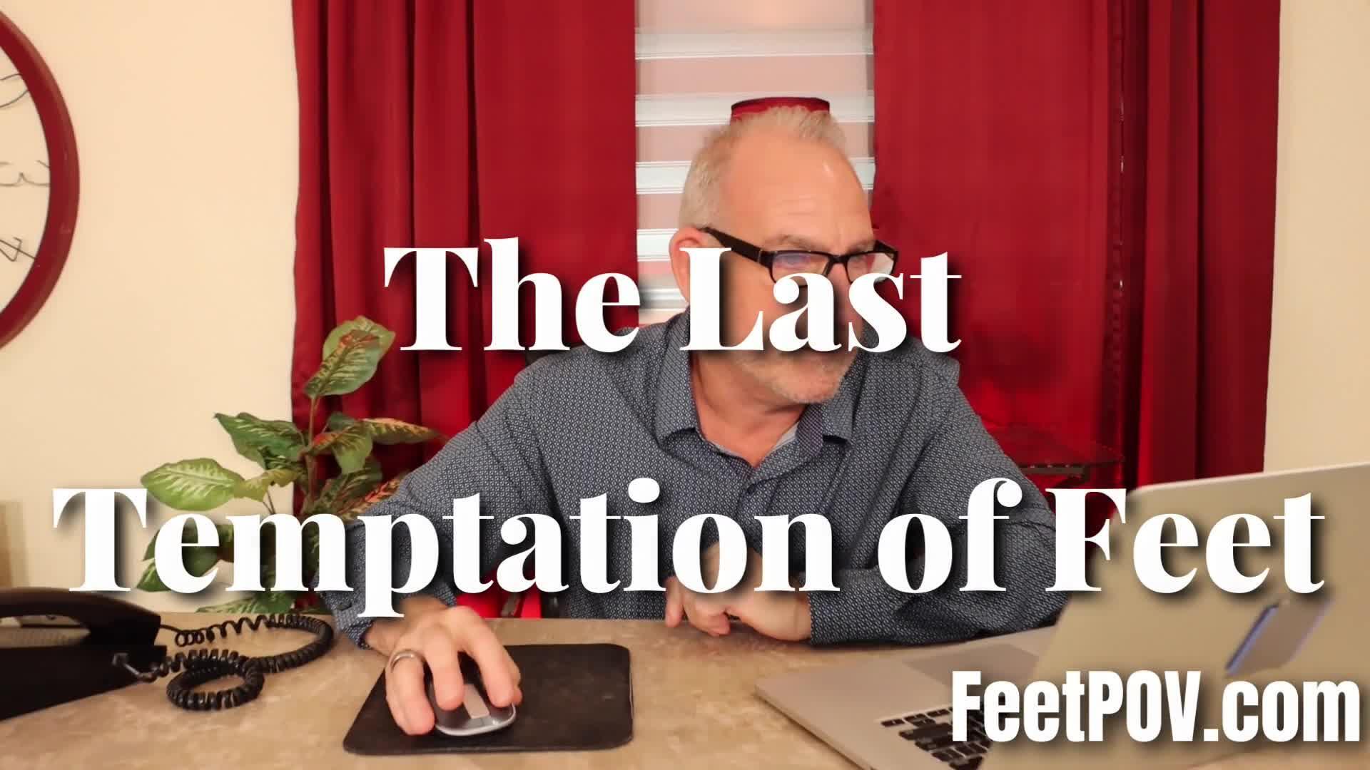 The Last Temptation Of Feet