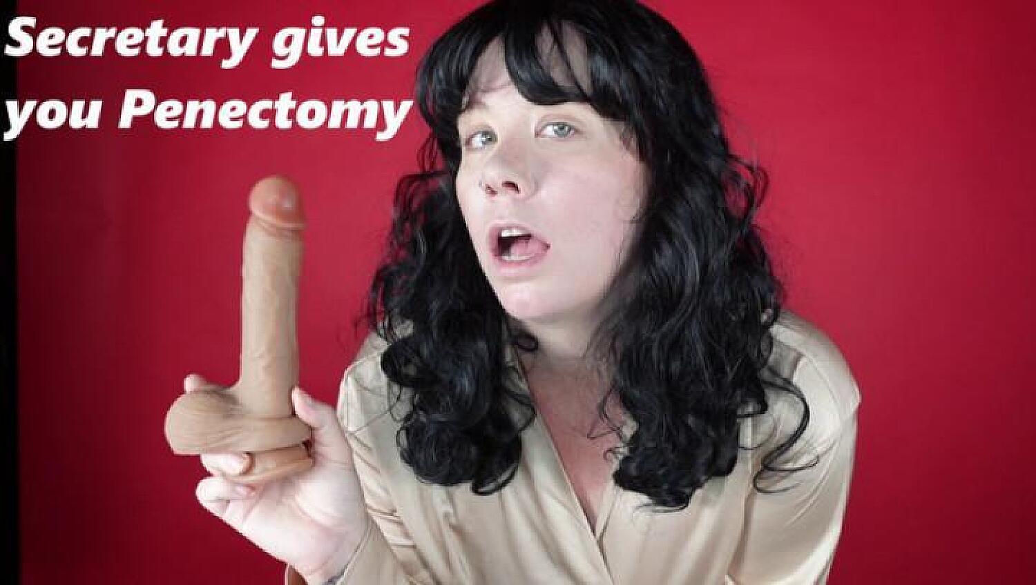 Secretary Gives You A Penectomy