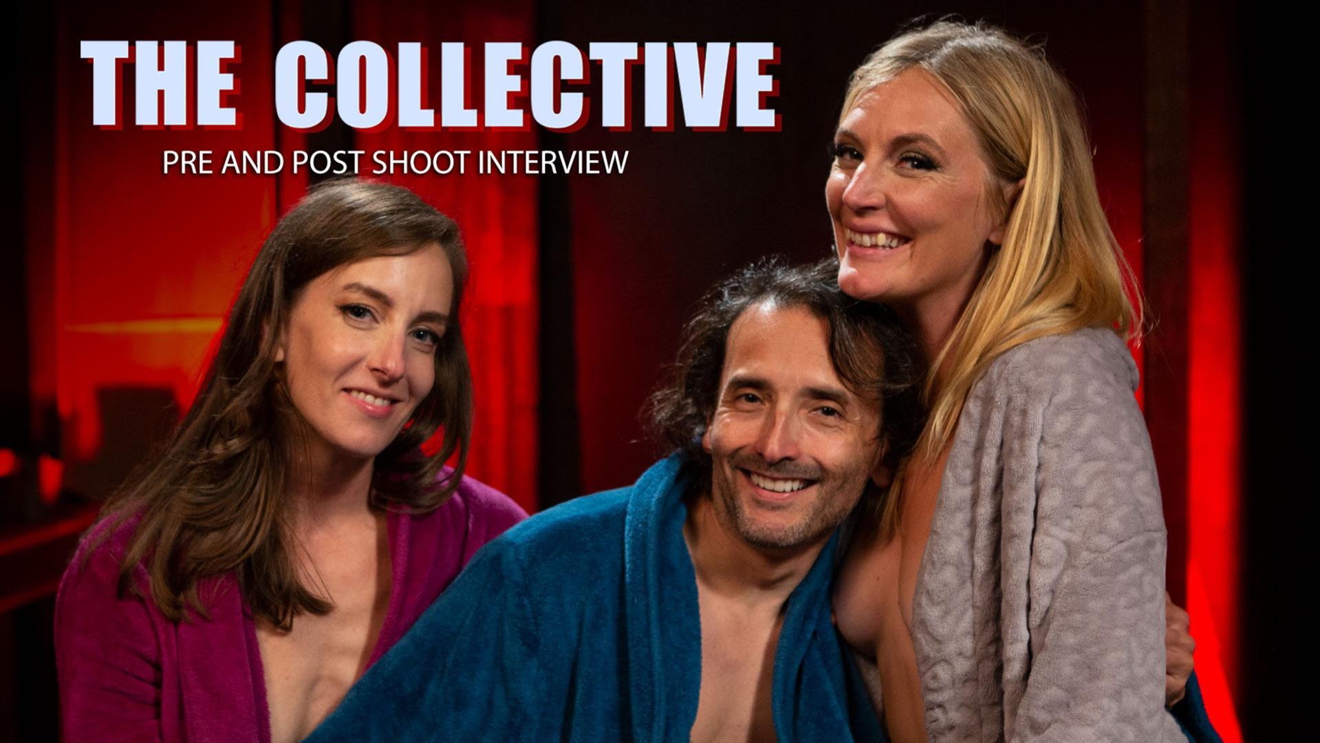 The Collective Pre and Post Shoot Interview