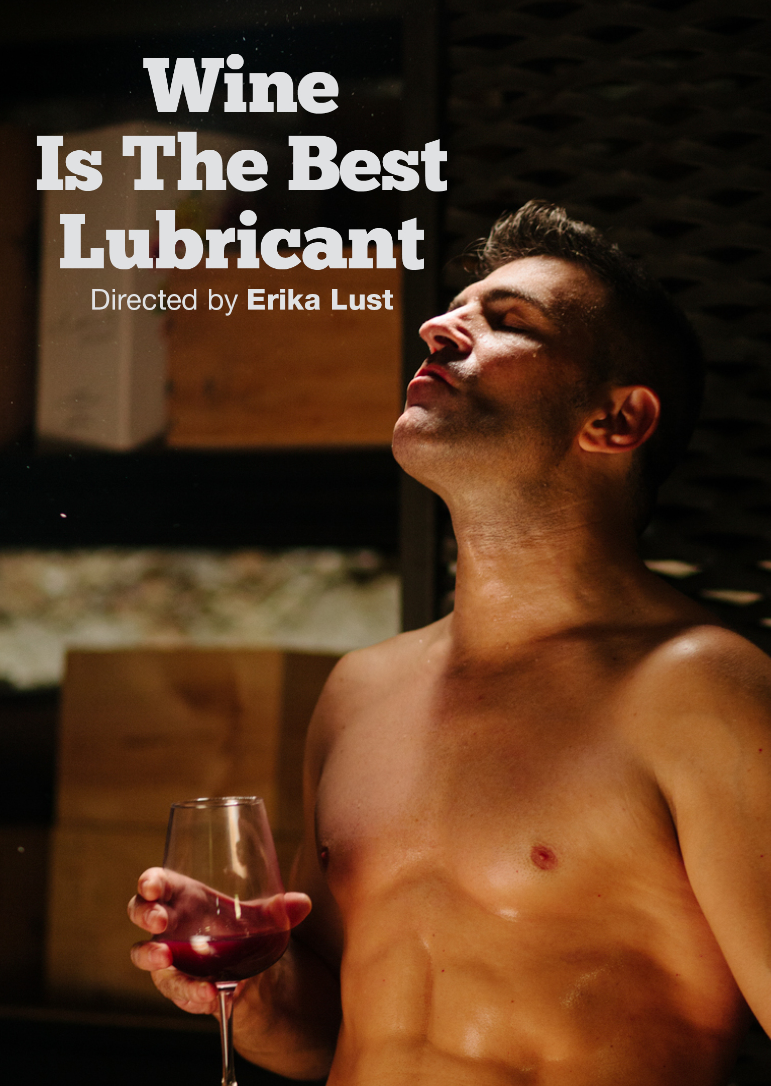 Wine Is the Best Lubricant
