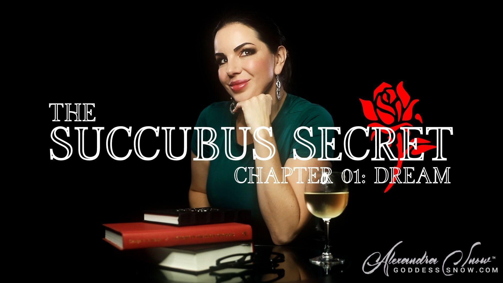 The Succubus Secret, Ch 1 - Dream