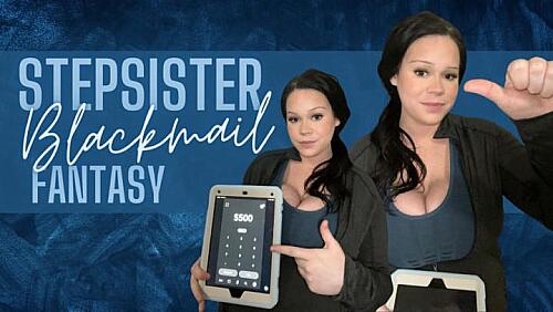 Step-Sister Blackmail Fantasy