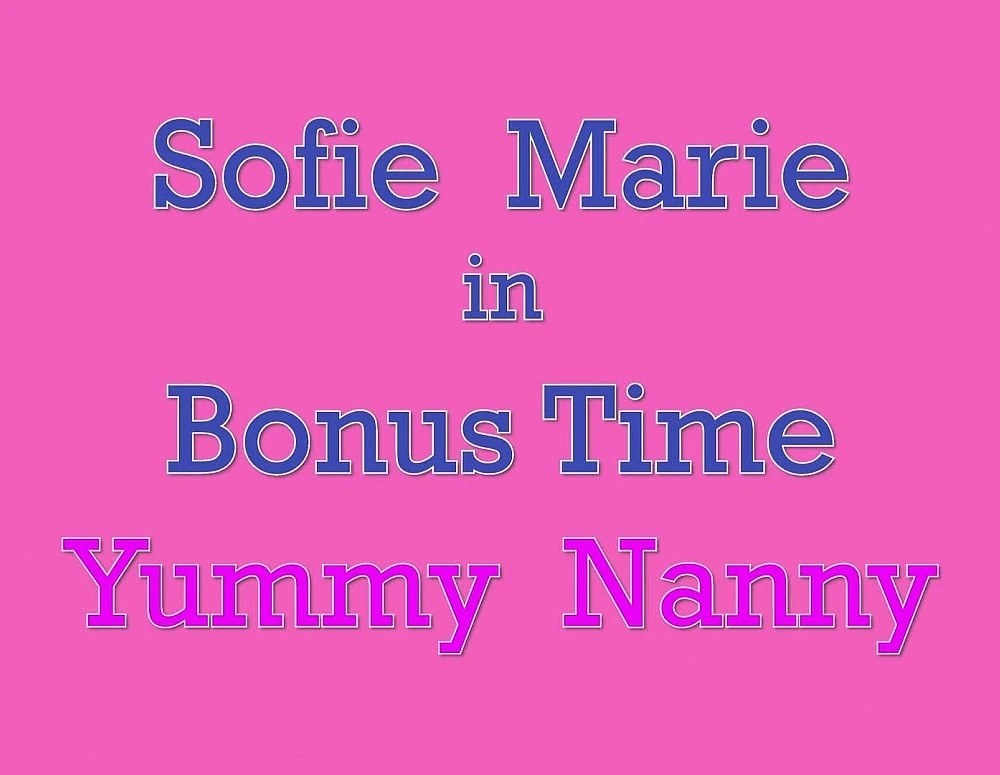 Bonus Time Yummy Nanny