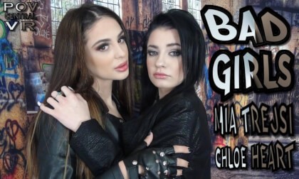 Mia Trejsi and Chloe Heart: Bad Girls