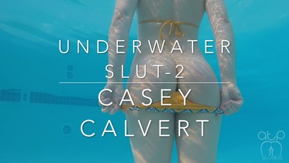Casey Calvert - Under Water Slut 2 Exposed in the Pool and Hot Tub