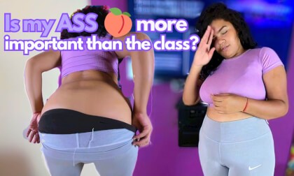 Is My Ass More Important Than the Class?