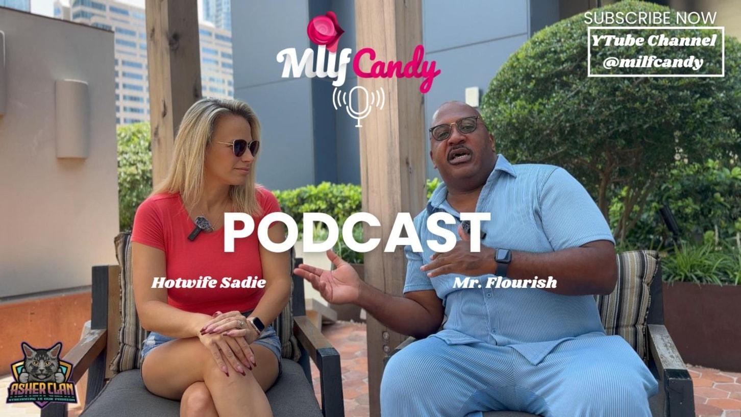 Milfcandy Podcast Mrflourish With Hotwife Sadie Rose