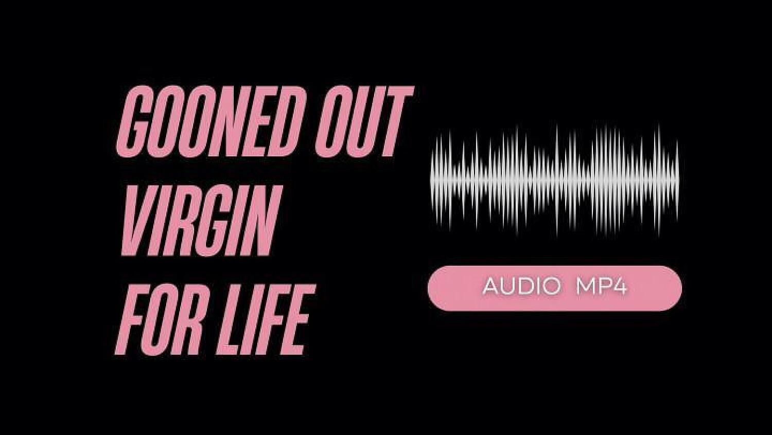 Gooned Out Virgin Porn Addict For Life Audio Mp4