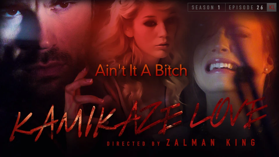 Kamikaze Love - Ain't It a Bitch