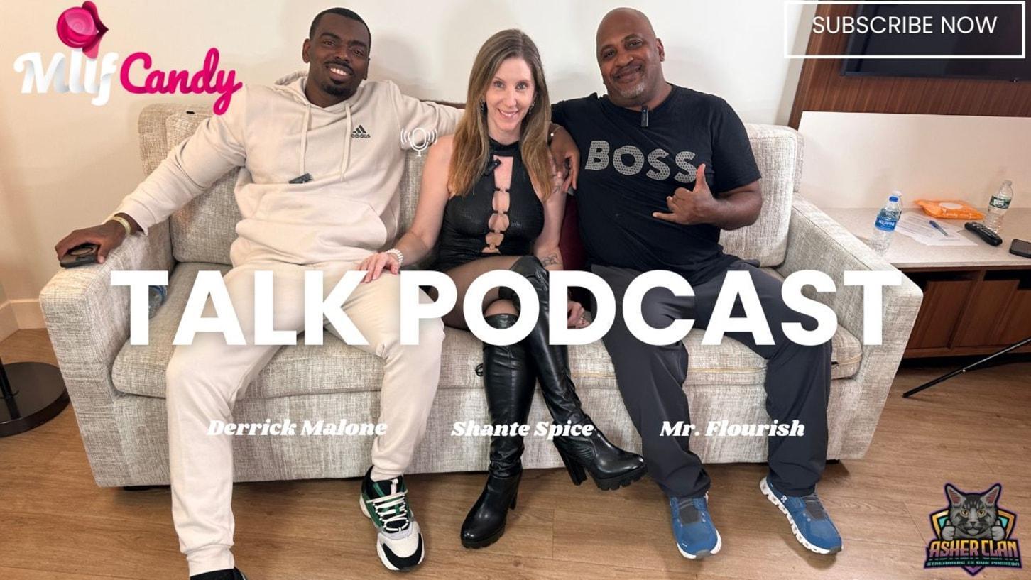 Milfcandy Podcast: Shante Spice, Derrick Malone And Mrflourish