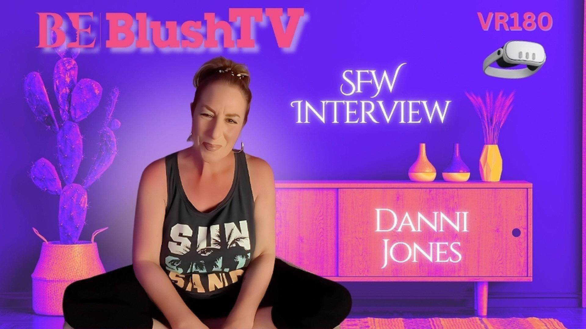 Blushtv - Danni Jones Interview